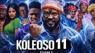 Koleoso Part 11 (Season 3) 2026 | Full Movie Breakdown & Reaction