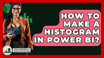 How To Make A Histogram In Power BI? - The Friendly Statistician