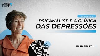 Psicanálise e a Clínica das Depressões | Maria Rita Kehl