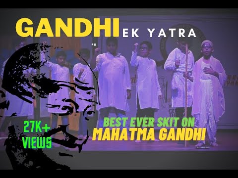 Skit on Mahatma Gandhi  Celebrating Gandhi Jayanti  Students performed Best Skit on Gandhi ji