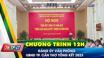 Đảng ủy Văn phòng UBND TP. Cần Thơ tổng kết 2023 | Cần Thơ TV