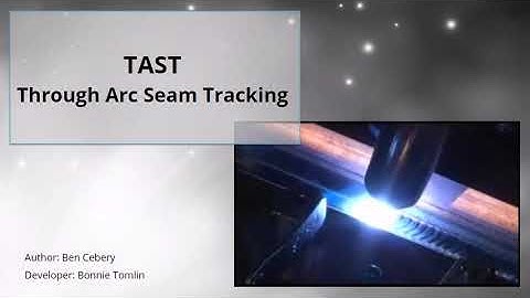 Robotic Welding - Through Arc Seam Tracking (TAST)