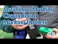 Installing a Marking Crayon into a Marking Harness Installing a Marking Crayon into a Marking Harness