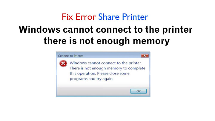 Lỗi máy in windows cannot to the printer