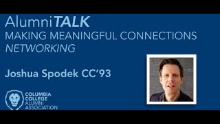 AlumniTALK: Making Meaningful Connections w/ Joshua Spodek CC&#39;93