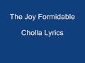 The Joy Formidable - Cholla Lyrics (On Screen)