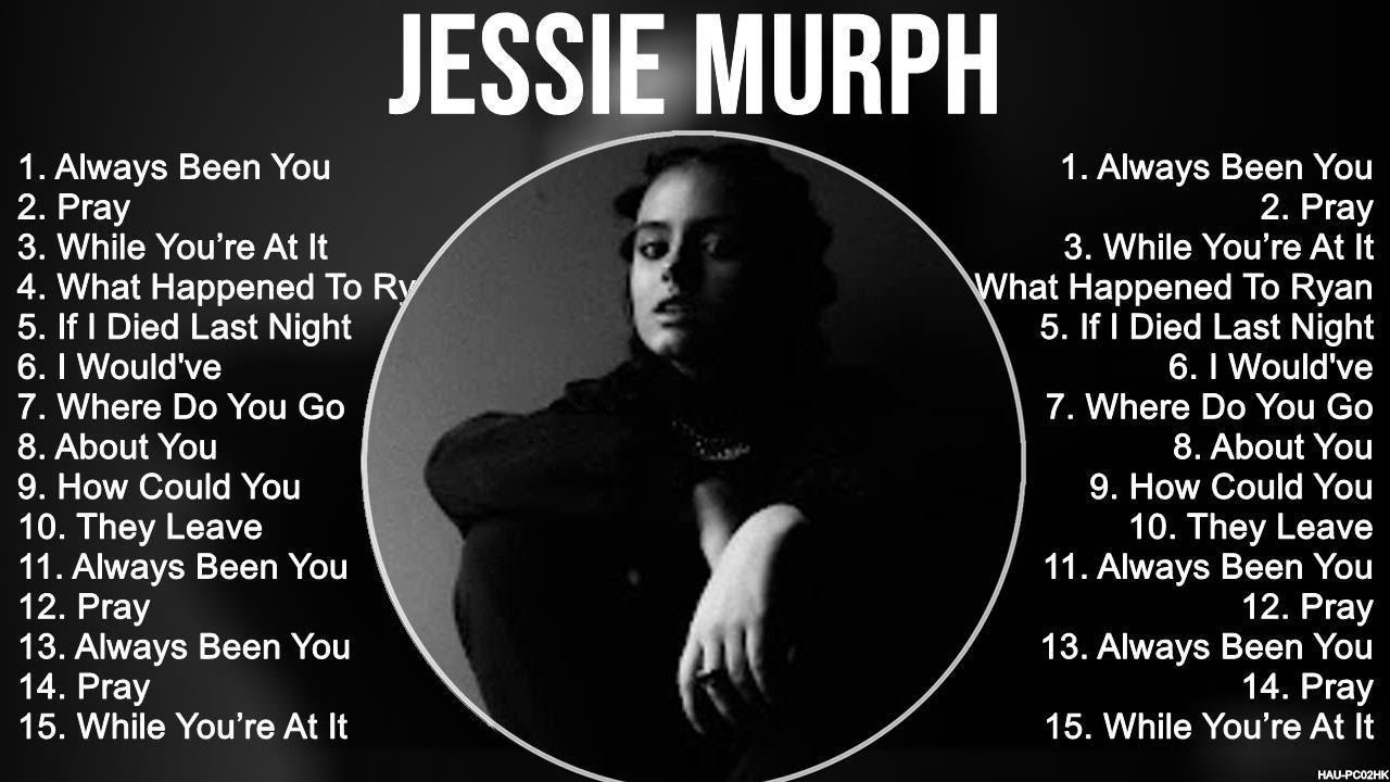 Jessie Murph Greatest Hits Full Album  Full Album  Top 10 Hits of All Time