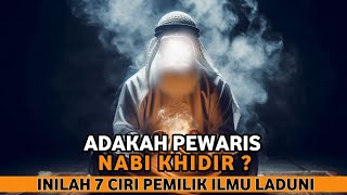 Download Lagu PEWARIS NABI KHIDIR‼️ INILAH 7 CIRI-CIRI TAK TERDUGA ORANG YG MEMILIKI ILMU LADUNI. MP3 Download Lagu PEWARIS NABI KHIDIR‼️ INILAH 7 CIRI-CIRI TAK TERDUGA ORANG YG MEMILIKI ILMU LADUNI. MP3