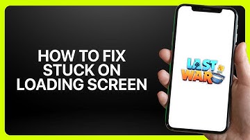 How To Fix Stuck On Loading Screen Last War Survival Game 2025! Tutorial
