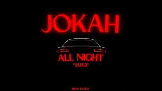JOKAH & ELENA - All Night