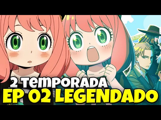 SPY x FAMILY EP 11 LEGENDADO PT-BR - DATA E HORA