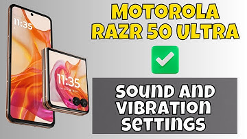 Motorola Razr 50 Ultra Sound & Vibration Settings || How to set sound and vibration settings #latest