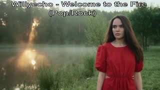 Willyecho - Welcome to the Fire (Pop/Rock)