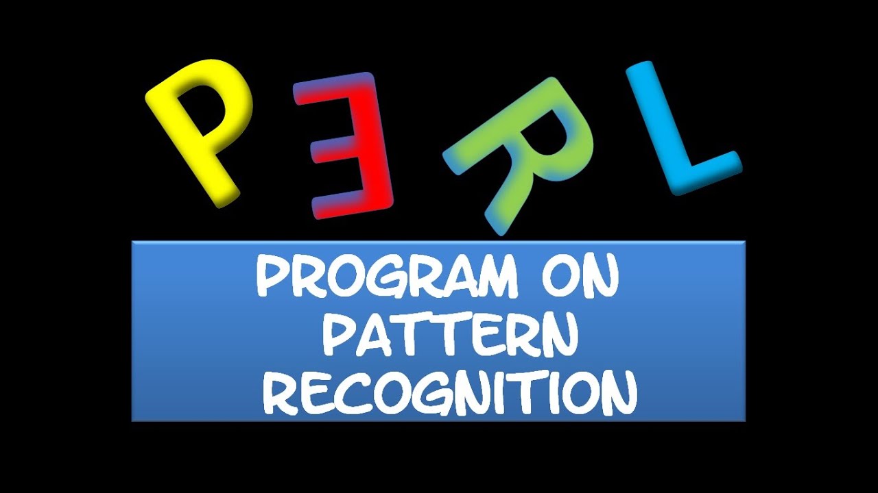 Perl PROGRAMMING : PATTERN RECOGNITION - YouTube