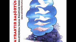 Başörtüsü - Eşref Ziya Terzi - Ağlama Karanfil