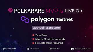 PolkaRare NFT Marketplace MVP is now Live on Polygon Testnet