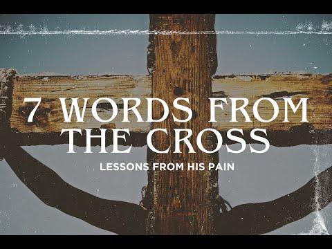 7 Words From The Cross