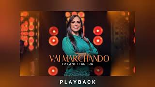 Vai Marchando - Gislane Ferreira (PLAYBACK)