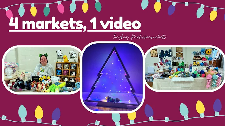 4 Markets, 1 video | Holiday Markets Recap | HeyHeyMelissaCrochets