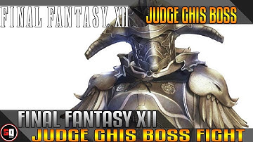 Final Fantasy XII - Judge Ghis Boss Fight