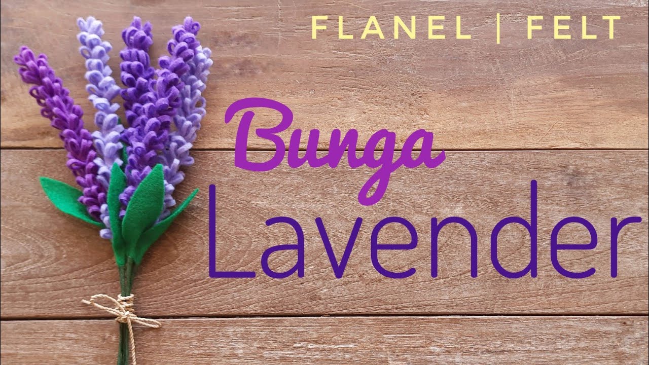  MUDAH Cara Membuat Bunga Lavender dari Kain Flanel  
