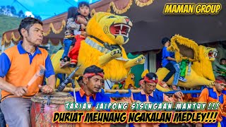 Tarian Jaipong Sisingaan Mantuy!!! - DURIAT MEUNANG NGAKALAN Medley || Sisingaan MAMAN GROUP