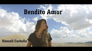 Video thumbnail of "Hanzell Carballo - Bendito Amor - Vídeo Musical"