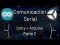 4.- Unity + Arduino | ¿Cómo comunicar Unity con Arduino?
