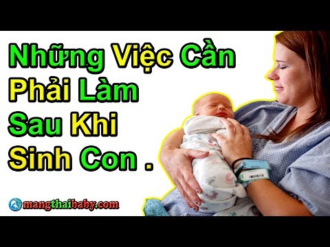 Video: Công Việc Tốt: Làm Thế Nào để Phục Hồi Sau Khi Sinh Con?