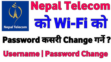How To Change Nepal Telecom Wi Fi Password and Username | NTC Wi-Fi Password and Username Change