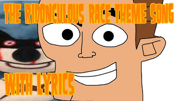 [TDRR] Total Drama Presents: The Ridonculous Race Theme Song WITH LYRICS!