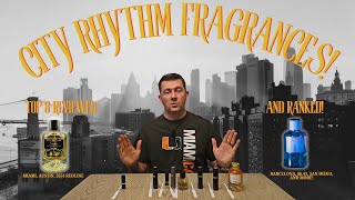 City Rhythm: Miami, Austin, 2654, Barcelona, and MORE! Rank and Review Their Best Fragrances!
