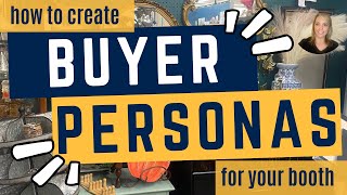 Buyer Personas: The Hidden Strategy to Boost Antique Mall Sales