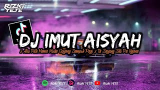 DJ Imut Aisyah x Aku Pilih Mama Muda Goyang Sampek Pagi x Ta Sayang Skli Pa Ngana V2 - By Rizki YETE