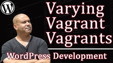 Varying Vagrant Vagrants VVV for WordPress Development