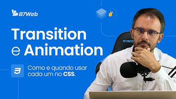 TRANSITION e ANIMATION no CSS (como e quando usar)