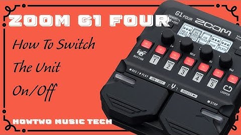 #002 How To Switch The Unit On/Off ZOOM G1 FOUR
