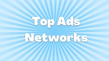 Top Ads Nework  - Top Best Ad Network 2022 Solution