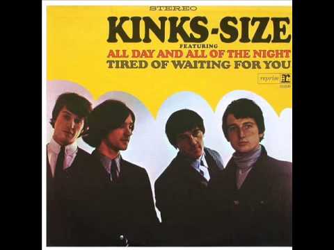 ザ・キンクス ウェイティング・フォー・ユー The Kinks - Tired Of Waiting For You (Official Audio) - YouTube