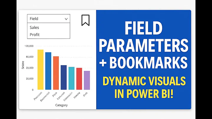 Field Parameters and Bookmarks in Power BI Desktop