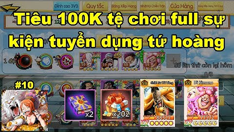 Gomu huyền thoại x7game #10 : Tiêu 100K tệ chơi full sk vòng quay EX, lên thức tỉnh shiki và bigmom
