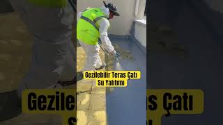 Gezilebilir Teras Çatı Su Yalıtımı