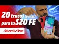 20 TRUCOS (y más ) para tu S20 Fan Edition