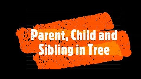 Understanding Tree Structures: Parent, Child, and Sibling Nodes Explained