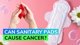 Chemicals In Sanitary Pads May Cause Cancer And Infertility: Study