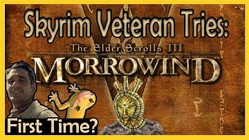 Skyrim/Oblivion Player Plays Morrowind For The First Time