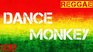 TONES AND I (Dance Monkey) \\ Reggae ska Version