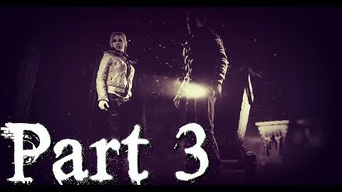 Until Dawn Playthrough Part 3 I