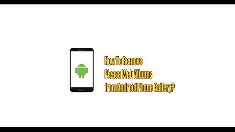 How to remove Picasa Web Albums from Android Phone Gallery?