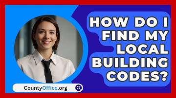 How Do I Find My Local Building Codes? - CountyOffice.org